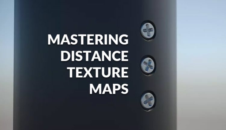 Mastering distance texture maps