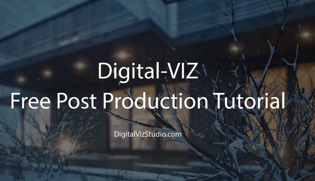 3D Model Digital-VIZ Free Post Production Tutorial