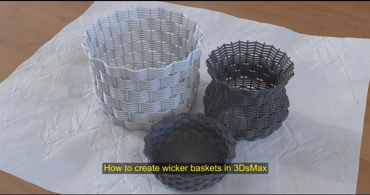 Tutorials How To Create Wicker Baskets In 3DsMax