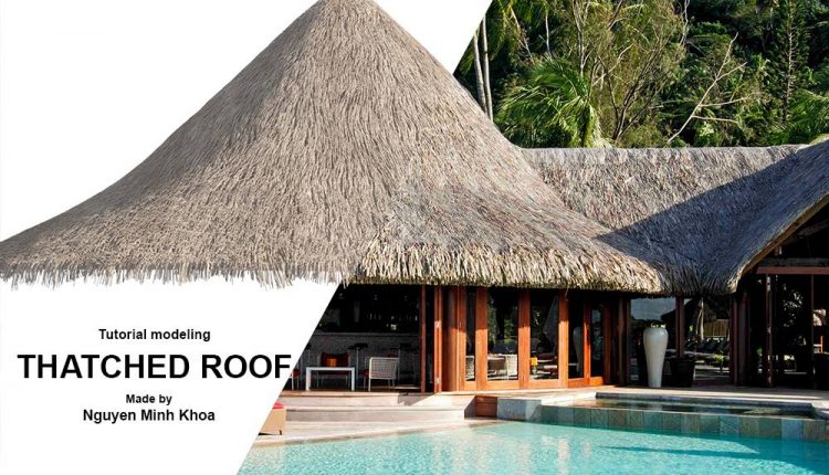 Tutorial Create roof of leaves By Nguyen Minh Khoa