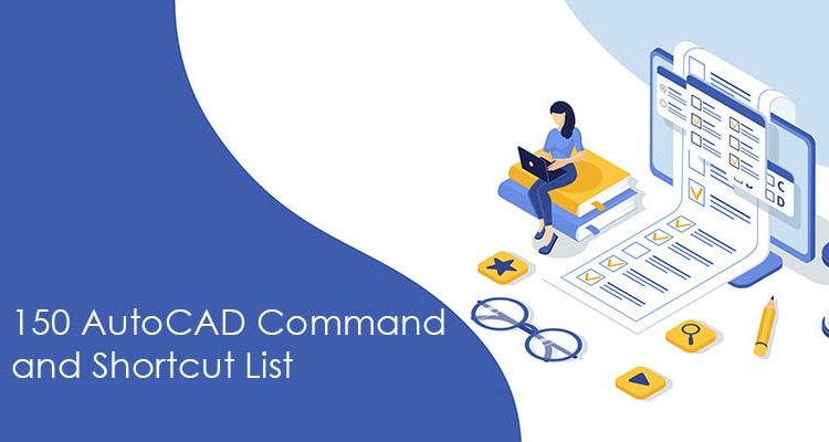 150 AutoCAD Command and Shortcut list from Thesourcecad
