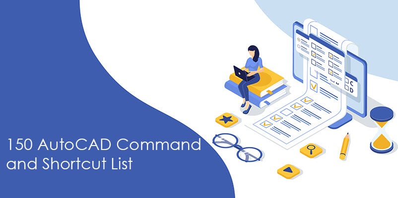 150 AutoCAD Command and Shortcut list from Thesourcecad