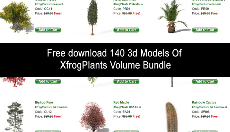 Free download 140 3d Models Of XfrogPlants Volume Bundle